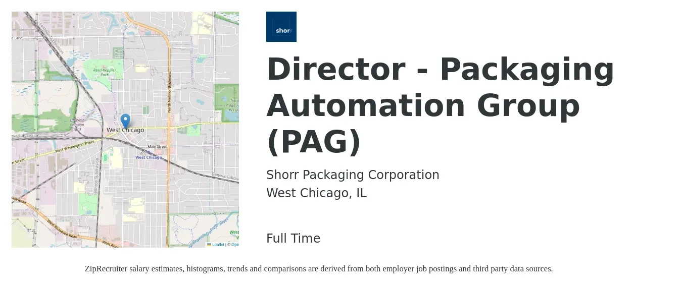 Shorr Packaging Corporation job posting for a Director - Packaging Automation Group (PAG) in West Chicago, IL with a salary of $96,500 to $168,000 Yearly with a map of West Chicago location.