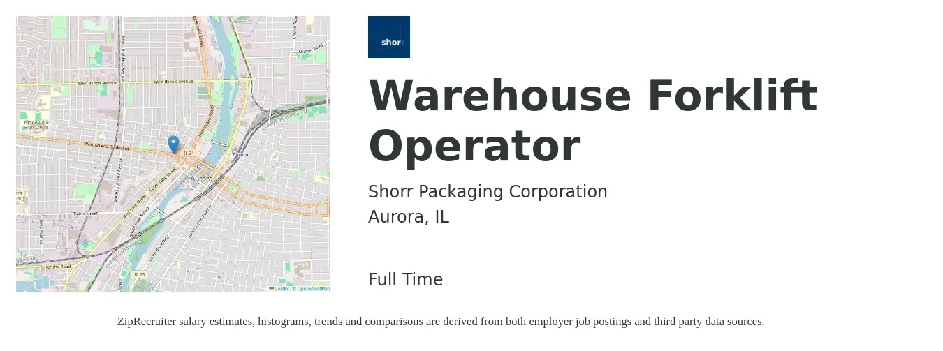 Shorr Packaging Corporation job posting for a Warehouse Forklift Operator in Aurora, IL with a salary of $16 to $19 Hourly with a map of Aurora location.
