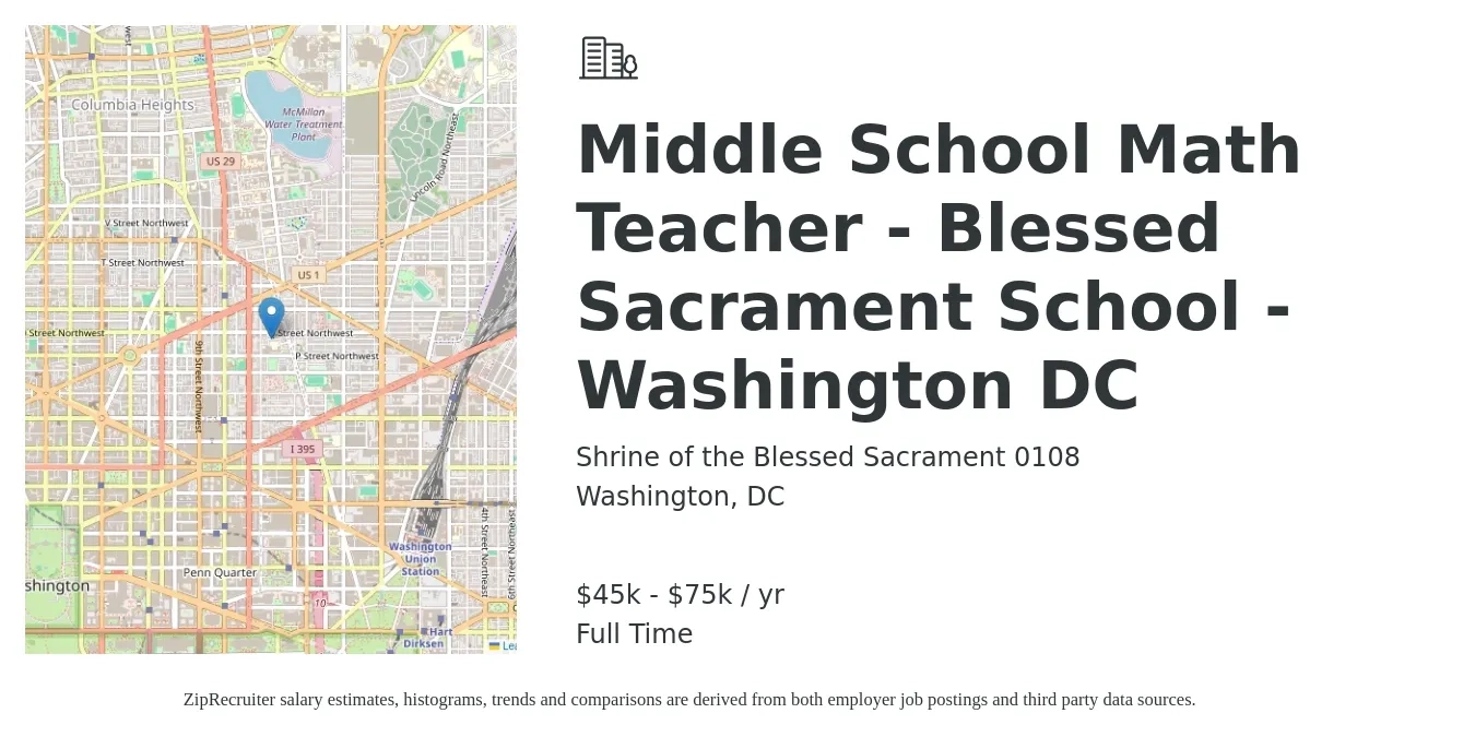 Shrine of the Blessed Sacrament 0108 job posting for a Middle School Math Teacher - Blessed Sacrament School - Washington DC in Washington, DC with a salary of $45,000 to $75,000 Yearly with a map of Washington location.