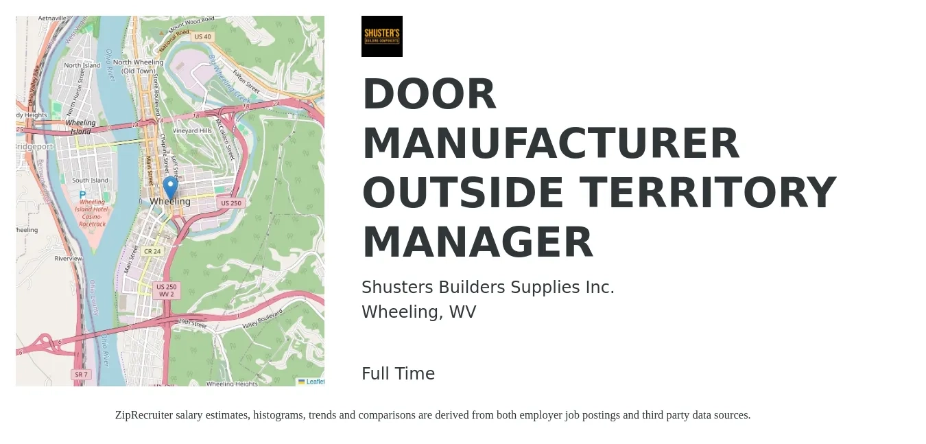 Shusters Builders Supplies Inc. job posting for a DOOR MANUFACTURER OUTSIDE TERRITORY MANAGER in Wheeling, WV with a salary of $54,800 to $74,700 Yearly with a map of Wheeling location.