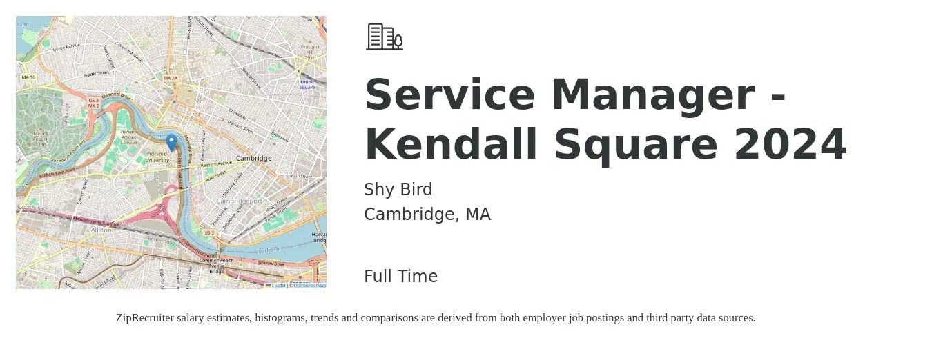 Shy Bird job posting for a Service Manager - Kendall Square 2024 in Cambridge, MA with a salary of $43,200 to $70,500 Yearly with a map of Cambridge location.