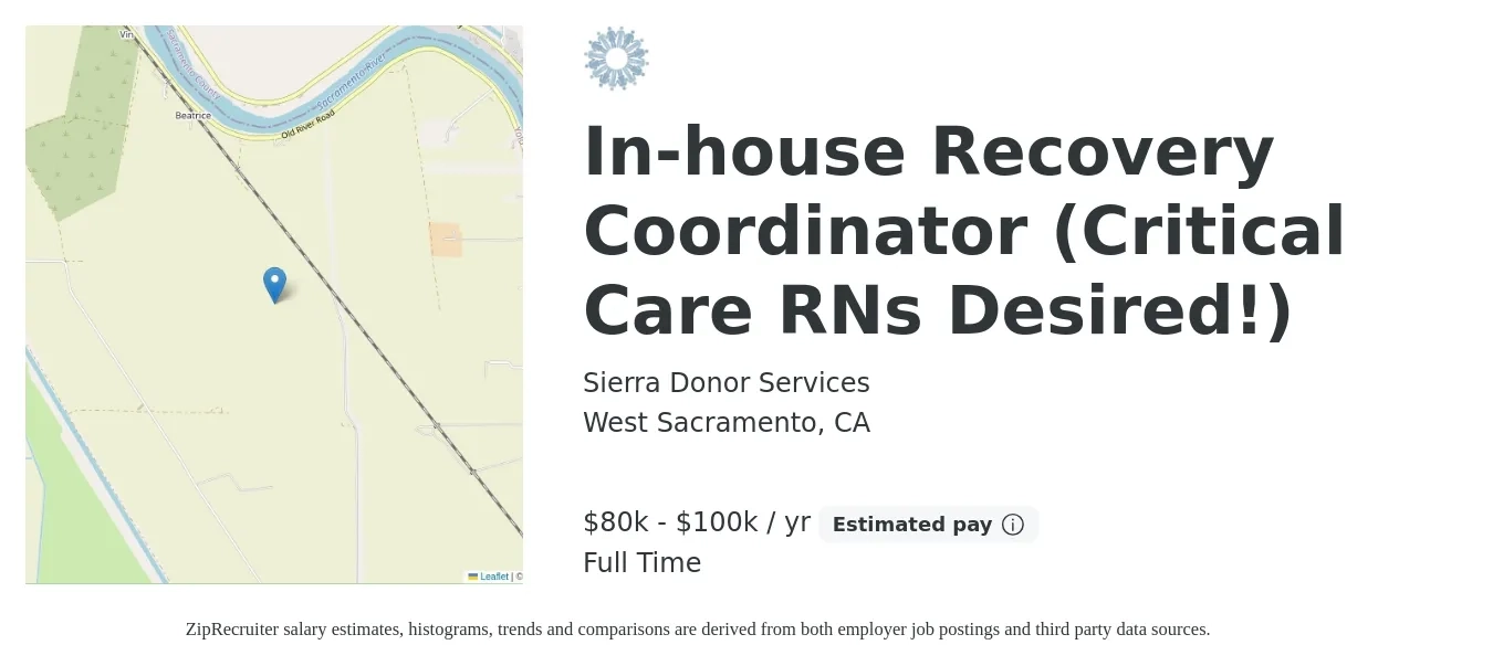 Sierra Donor Services job posting for a In-house Recovery Coordinator (Critical Care RNs Desired!) in West Sacramento, CA with a salary of $80,500 to $100,729 Yearly with a map of West Sacramento location.