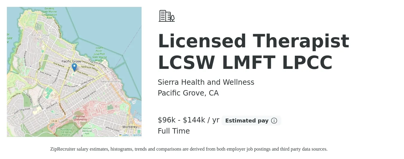 Sierra Health and Wellness job posting for a Licensed Therapist LCSW LMFT LPCC in Pacific Grove, CA with a salary of $96,000 to $144,000 Yearly with a map of Pacific Grove location.