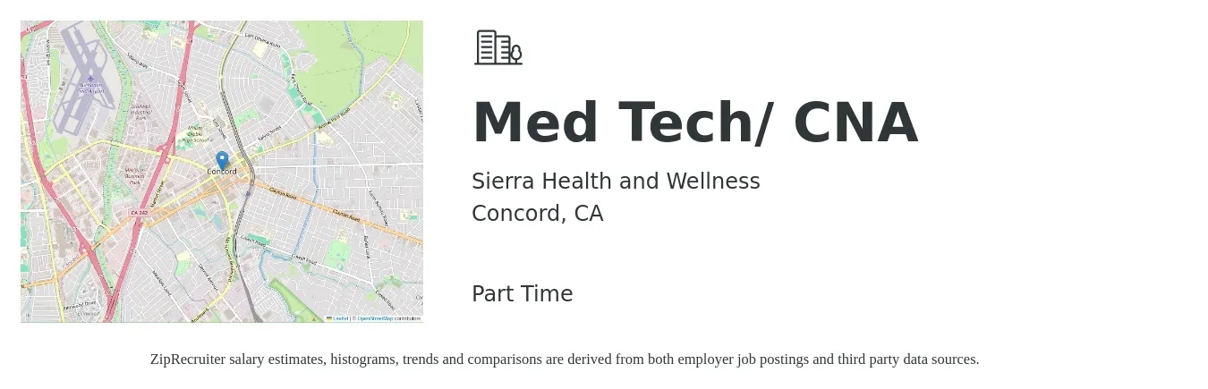 Sierra Health and Wellness job posting for a Med Tech/ CNA in Concord, CA with a salary of $27 Hourly with a map of Concord location.