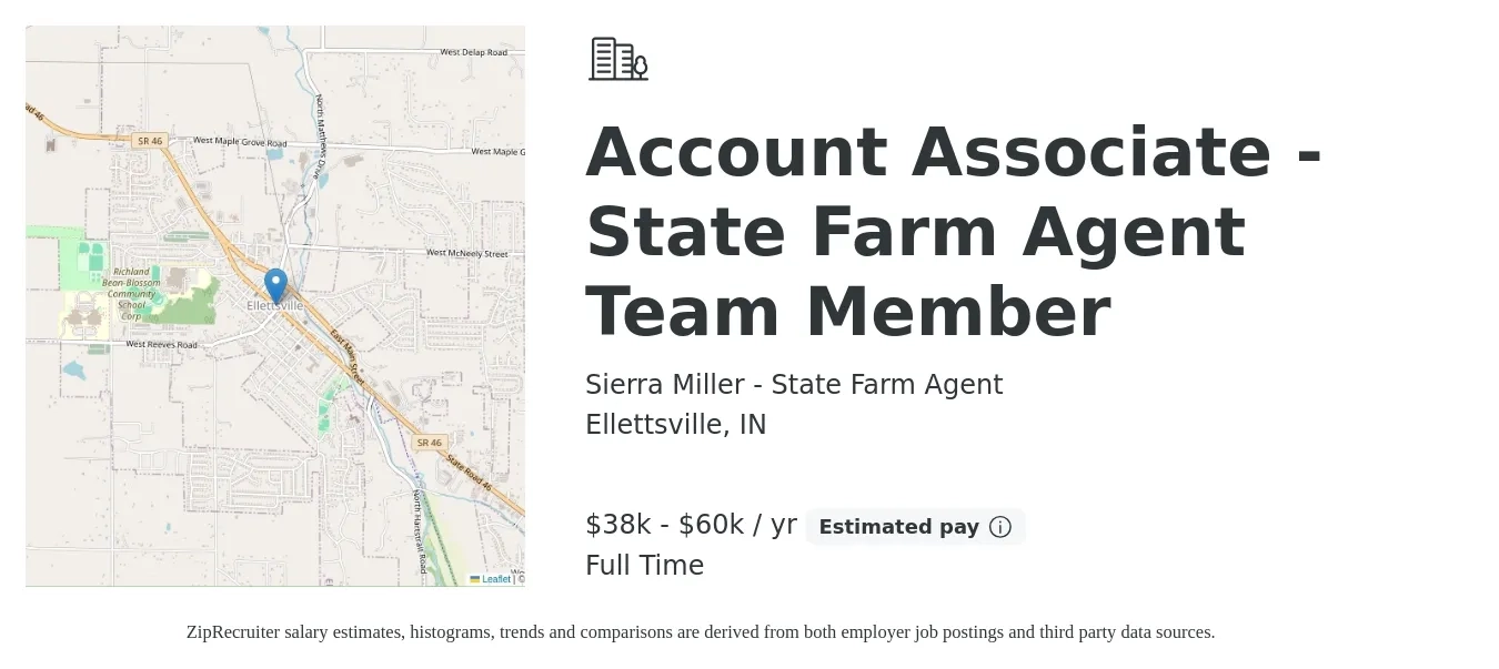 Sierra Miller - State Farm Agent job posting for a Account Associate - State Farm Agent Team Member in Ellettsville, IN with a salary of $38,000 to $60,000 Yearly with a map of Ellettsville location.