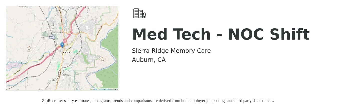 Sierra Ridge Memory Care job posting for a Med Tech - NOC Shift in Auburn, CA with a salary of $22 to $34 Hourly with a map of Auburn location.