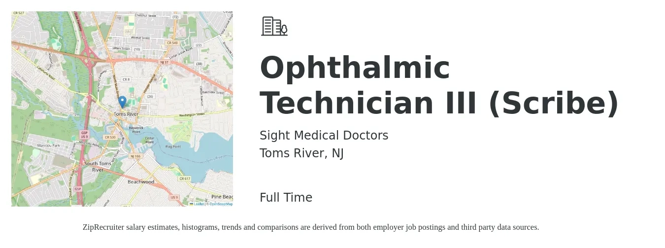 Sight Medical Doctors job posting for a Ophthalmic Technician III (Scribe) in Toms River, NJ with a salary of $18 to $24 Hourly with a map of Toms River location.