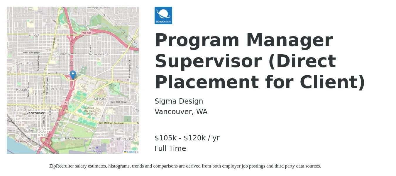 Sigma Design job posting for a Program Manager Supervisor (Direct Placement for Client) in Vancouver, WA with a salary of $105,000 to $120,000 Yearly with a map of Vancouver location.