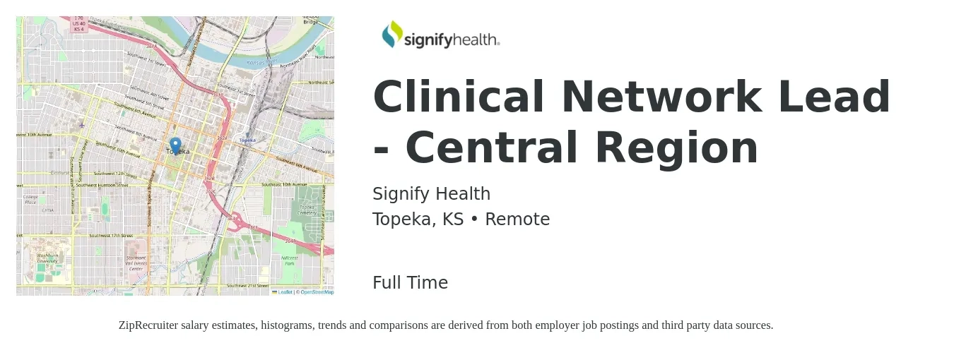 Signify Health job posting for a Clinical Network Lead - Central Region in Topeka, KS with a salary of $56,500 to $84,700 Yearly with a map of Topeka location.