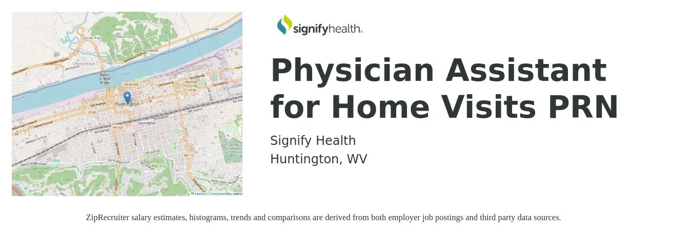 Signify Health job posting for a Physician Assistant for Home Visits PRN in Huntington, WV with a salary of $1,800 to $3,000 Weekly with a map of Huntington location.
