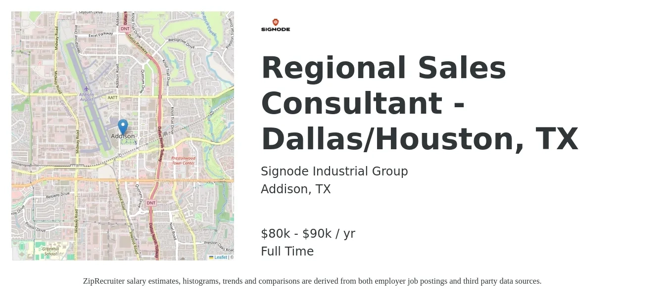 Signode Industrial Group job posting for a Regional Sales Consultant - Dallas/Houston, TX in Addison, TX with a salary of $80,000 to $90,000 Yearly with a map of Addison location.