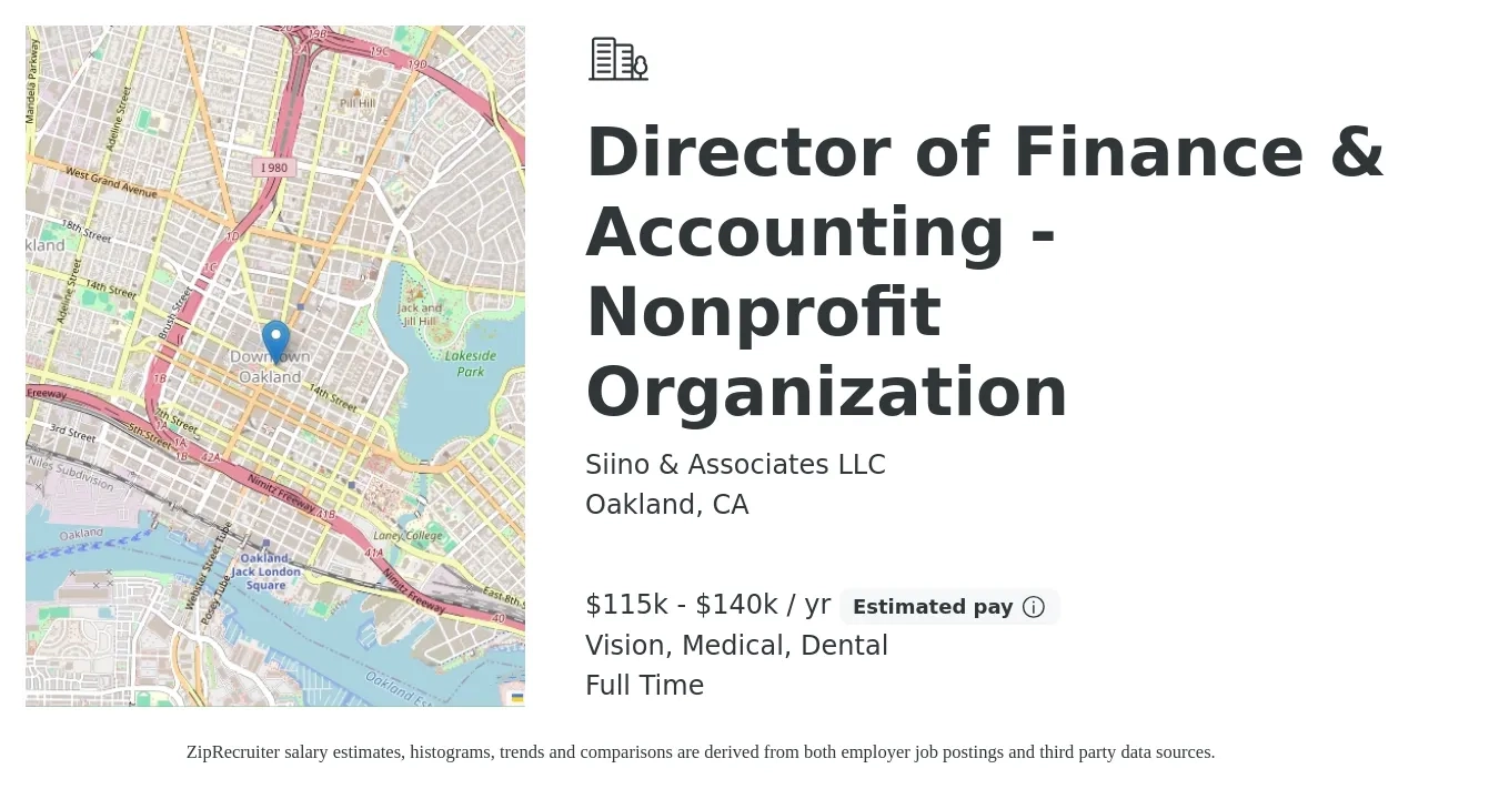Siino & Associates LLC job posting for a Director of Finance & Accounting - Nonprofit Organization in Oakland, CA with a salary of $115,000 to $140,000 Yearly and benefits including retirement, vision, dental, life_insurance, and medical with a map of Oakland location.