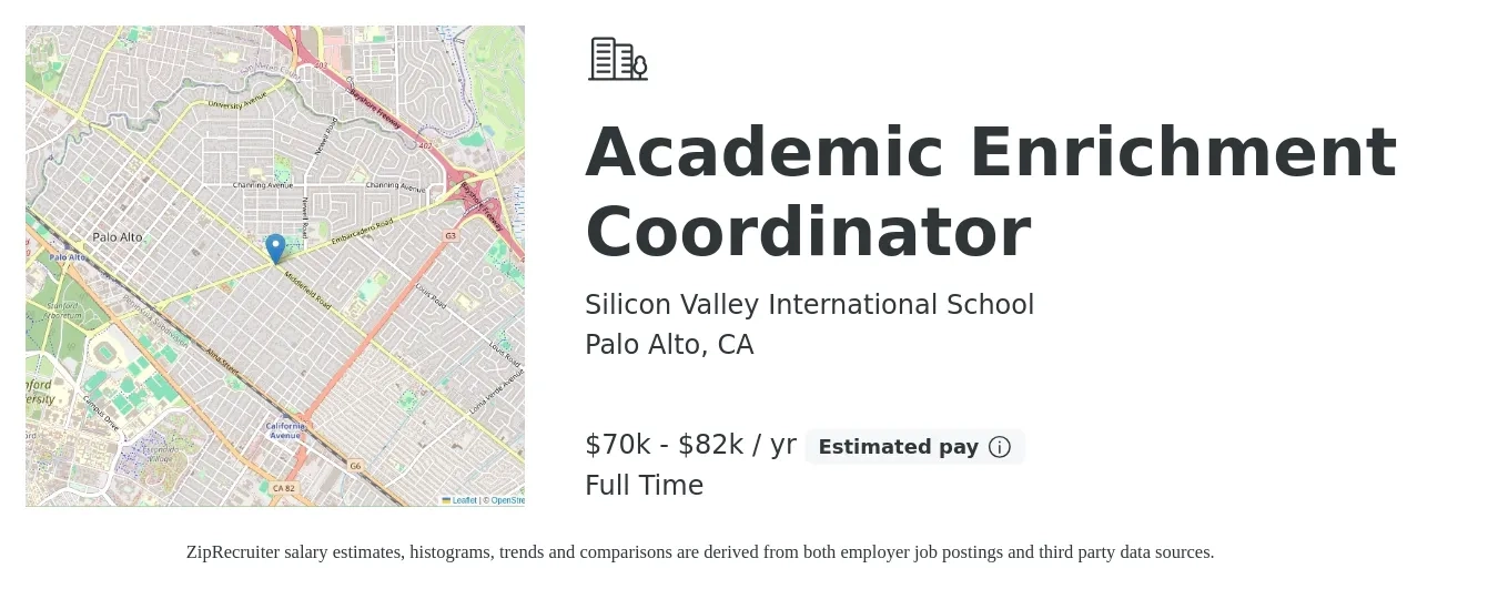 Silicon Valley International School job posting for a Academic Enrichment Coordinator in Palo Alto, CA with a salary of $70,000 to $82,000 Yearly with a map of Palo Alto location.