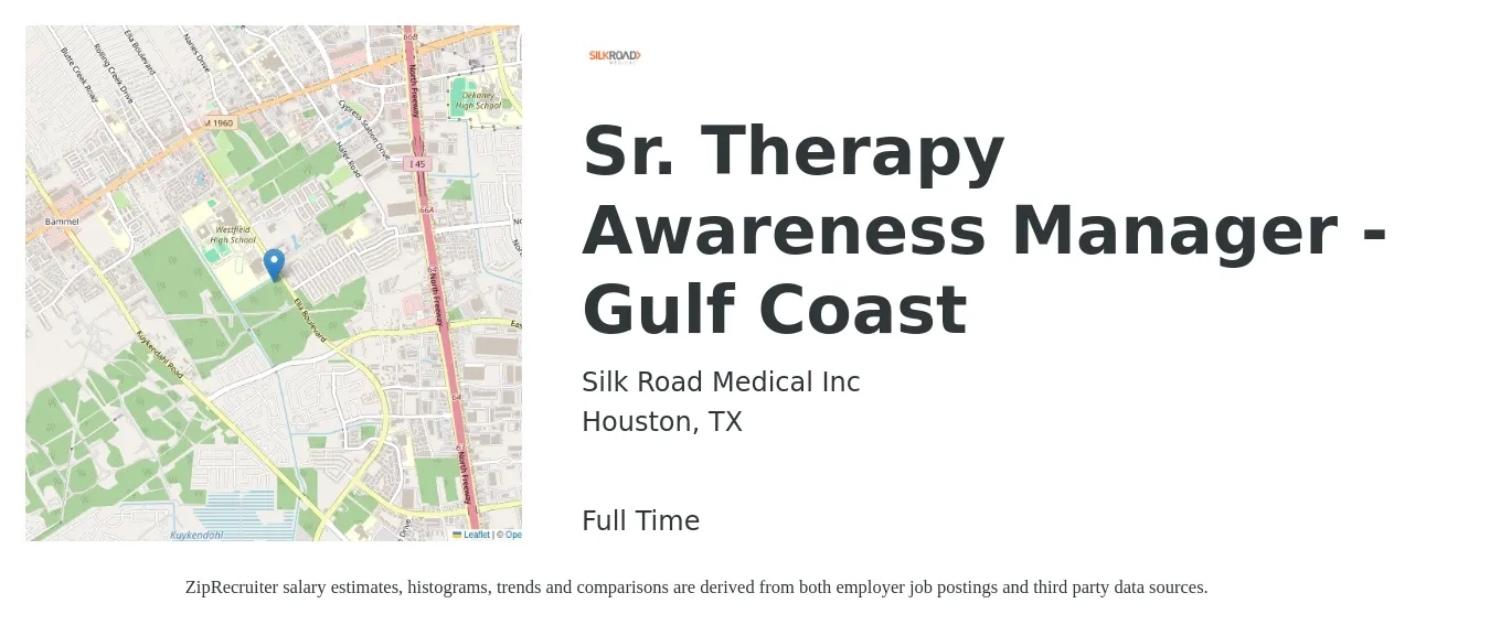 Silk Road Medical Inc job posting for a Sr. Therapy Awareness Manager - Gulf Coast in Houston, TX with a salary of $37,000 to $91,700 Yearly with a map of Houston location.