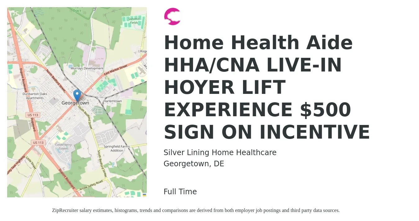 Silver Lining Home Healthcare job posting for a Home Health Aide HHA/CNA LIVE-IN HOYER LIFT EXPERIENCE $500 SIGN ON INCENTIVE in Georgetown, DE with a salary of $14 to $17 Hourly with a map of Georgetown location.