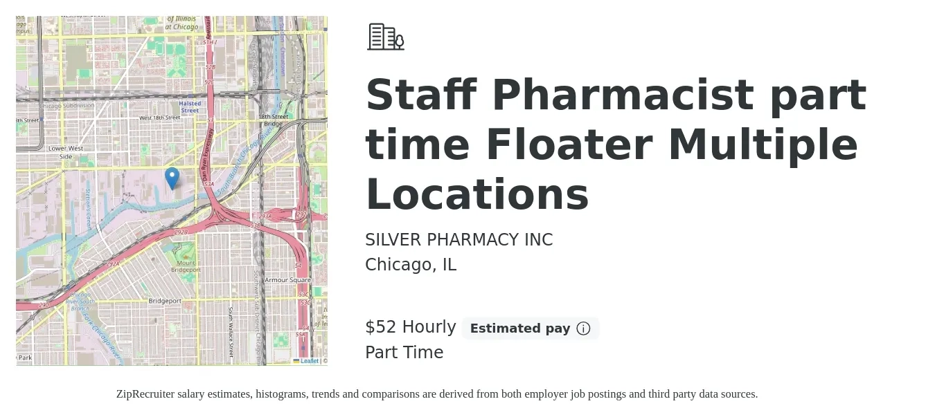 SILVER PHARMACY INC job posting for a Staff Pharmacist part time Floater Multiple Locations in Chicago, IL with a salary of $55 Hourly with a map of Chicago location.