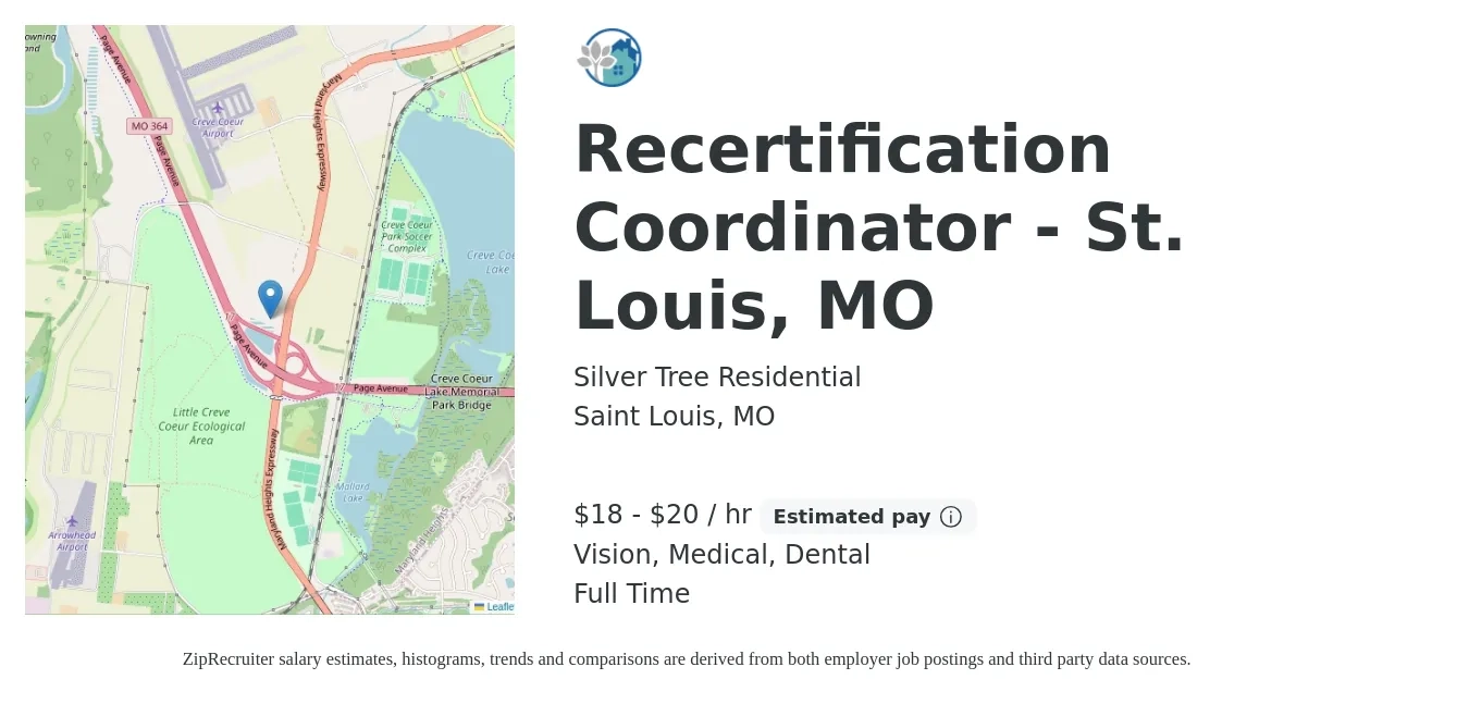 Silver Tree Residential job posting for a Recertification Coordinator - St. Louis, MO in Saint Louis, MO with a salary of $19 to $21 Hourly and benefits including dental, life_insurance, medical, pto, retirement, and vision with a map of Saint Louis location.