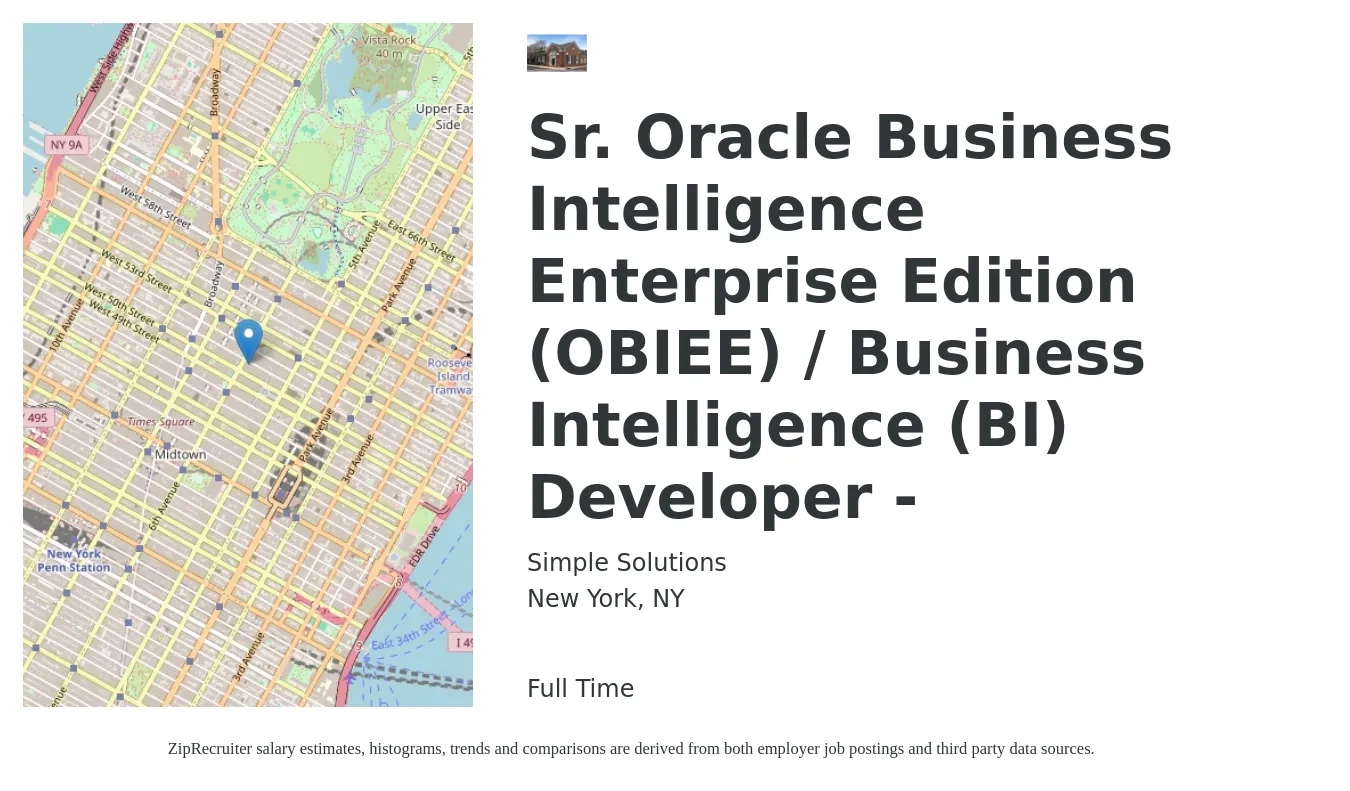 Simple Solutions job posting for a Sr. Oracle Business Intelligence Enterprise Edition (OBIEE) / Business Intelligence (BI) Developer - in New York, NY with a salary of $60 to $73 Hourly with a map of New York location.
