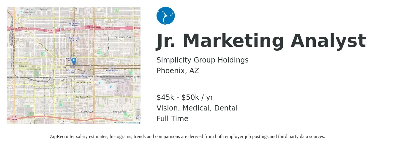 Simplicity Group Holdings job posting for a Jr. Marketing Analyst in Phoenix, AZ with a salary of $45,000 to $50,000 Yearly and benefits including dental, life_insurance, medical, pto, retirement, and vision with a map of Phoenix location.