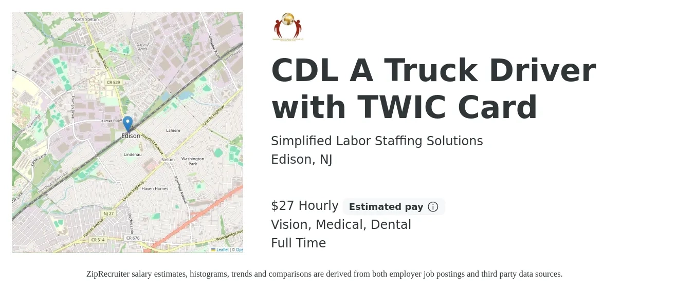 Simplified Labor Staffing Solutions job posting for a CDL A Truck Driver with TWIC Card in Edison, NJ with a salary of $29 Hourly and benefits including medical, pto, vision, dental, and life_insurance with a map of Edison location.