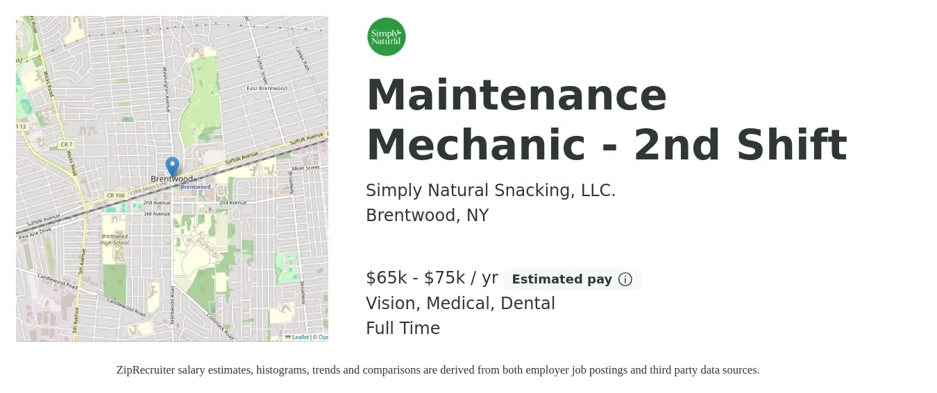 Simply Natural Snacking, LLC. job posting for a Maintenance Mechanic - 2nd Shift in Brentwood, NY with a salary of $65,000 to $75,000 Yearly and benefits including vision, dental, medical, and pto with a map of Brentwood location.