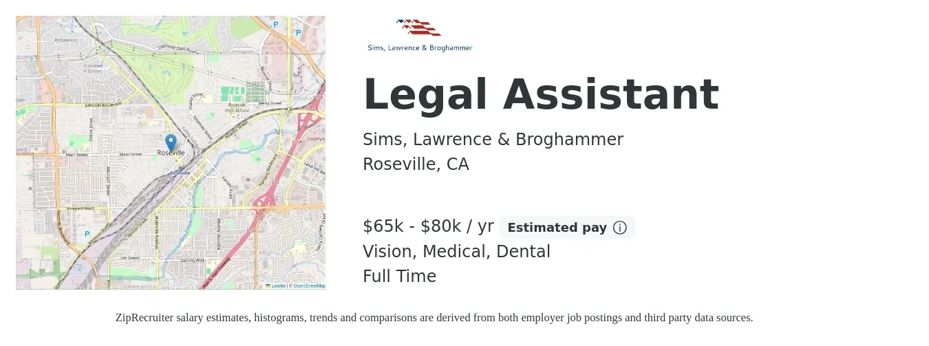 Sims, Lawrence & Broghammer job posting for a Legal Assistant in Roseville, CA with a salary of $65,000 to $80,000 Yearly and benefits including dental, life_insurance, medical, pto, retirement, and vision with a map of Roseville location.