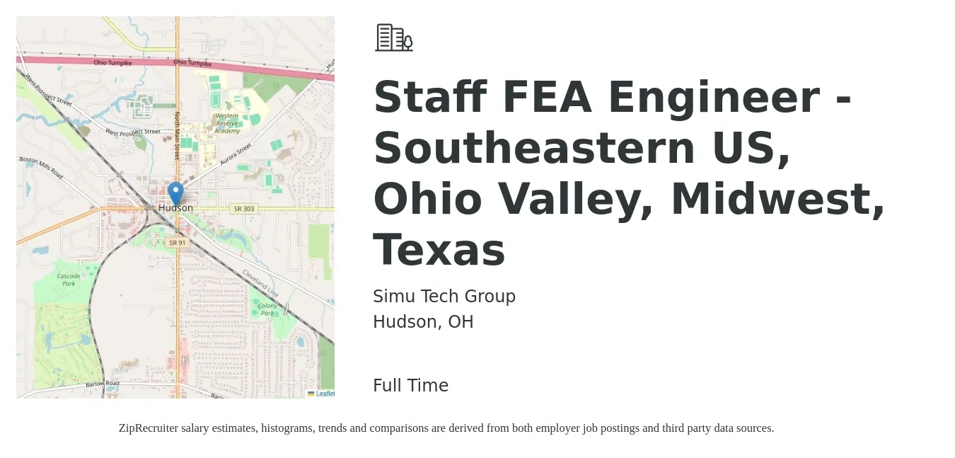 Simu Tech Group job posting for a Staff FEA Engineer -Southeastern US, Ohio Valley, Midwest, Texas in Hudson, OH with a salary of $100,400 to $163,800 Yearly with a map of Hudson location.