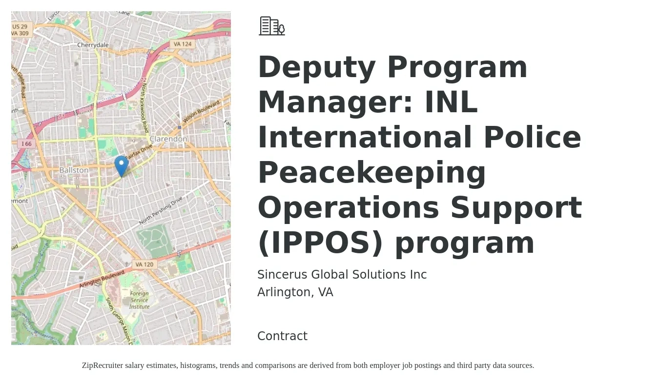 Sincerus Global Solutions Inc job posting for a Deputy Program Manager: INL International Police Peacekeeping Operations Support (IPPOS) program. in Arlington, VA with a salary of $134,200 Yearly with a map of Arlington location.