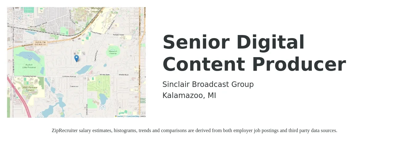 Sinclair Broadcast Group job posting for a Senior Digital Content Producer in Kalamazoo, MI with a salary of $40,600 to $66,500 Yearly and benefits including dental, medical, pto, and vision with a map of Kalamazoo location.