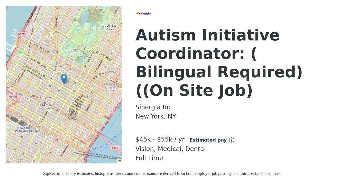 Sinergia Inc job posting for a Autism Initiative Coordinator: ( Bilingual Required) ((On Site Job) in New York, NY with a salary of $45,000 to $55,000 Yearly and benefits including dental, life_insurance, medical, retirement, and vision with a map of New York location.