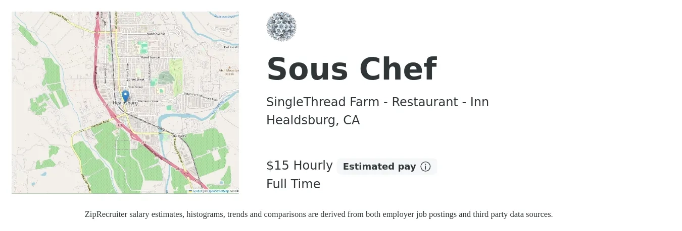 SingleThread Farm - Restaurant - Inn job posting for a Sous Chef in Healdsburg, CA with a salary of $16 Hourly with a map of Healdsburg location.