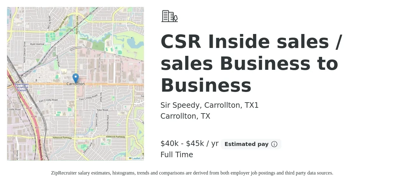 Sir Speedy, Carrollton, TX1 job posting for a CSR Inside sales / sales Business to Business in Carrollton, TX with a salary of $40,000 to $45,000 Yearly with a map of Carrollton location.