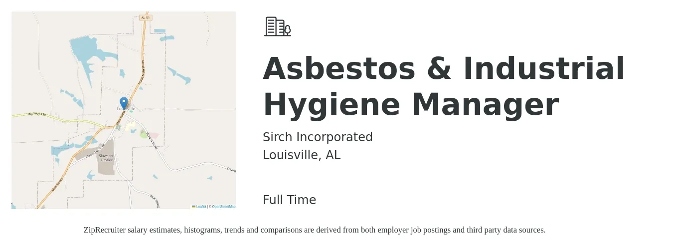 Sirch Incorporated job posting for a Asbestos & Industrial Hygiene Manager in Louisville, AL with a salary of $99,300 to $130,400 Yearly with a map of Louisville location.