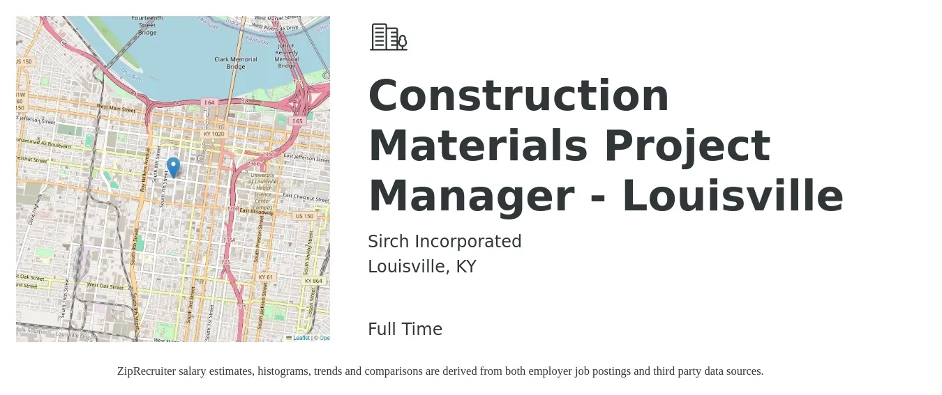Sirch Incorporated job posting for a Construction Materials Project Manager - Louisville in Louisville, KY with a salary of $72,000 to $114,300 Yearly with a map of Louisville location.