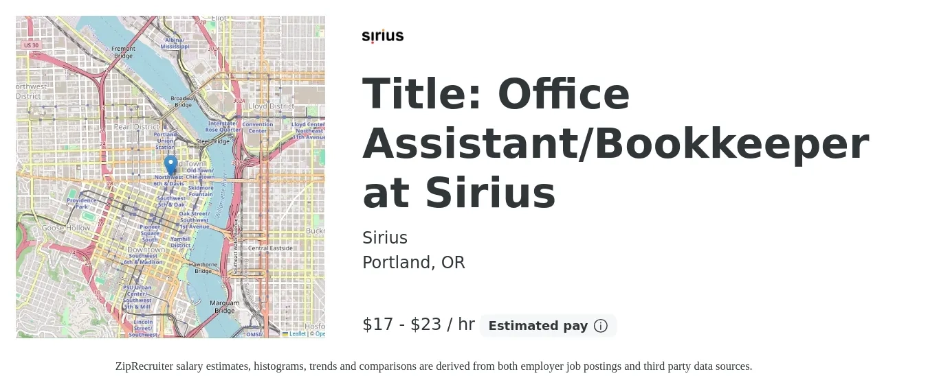 Sirius job posting for a Title: Office Assistant/Bookkeeper at Sirius in Portland, OR with a salary of $18 to $24 Hourly with a map of Portland location.