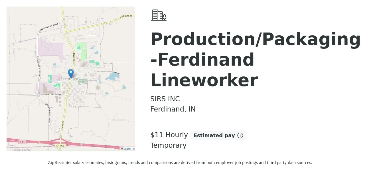SIRS INC job posting for a Production/Packaging -Ferdinand Lineworker in Ferdinand, IN with a salary of $12 Hourly with a map of Ferdinand location.