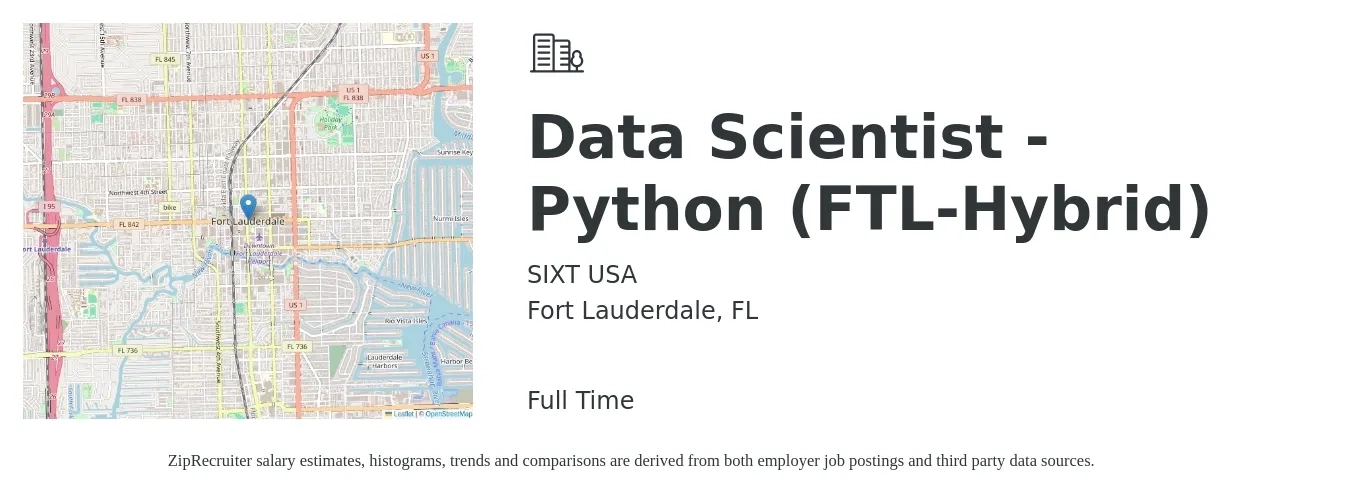 SIXT USA job posting for a Data Scientist - Python (FTL-Hybrid) in Fort Lauderdale, FL with a salary of $93,800 to $129,600 Yearly with a map of Fort Lauderdale location.