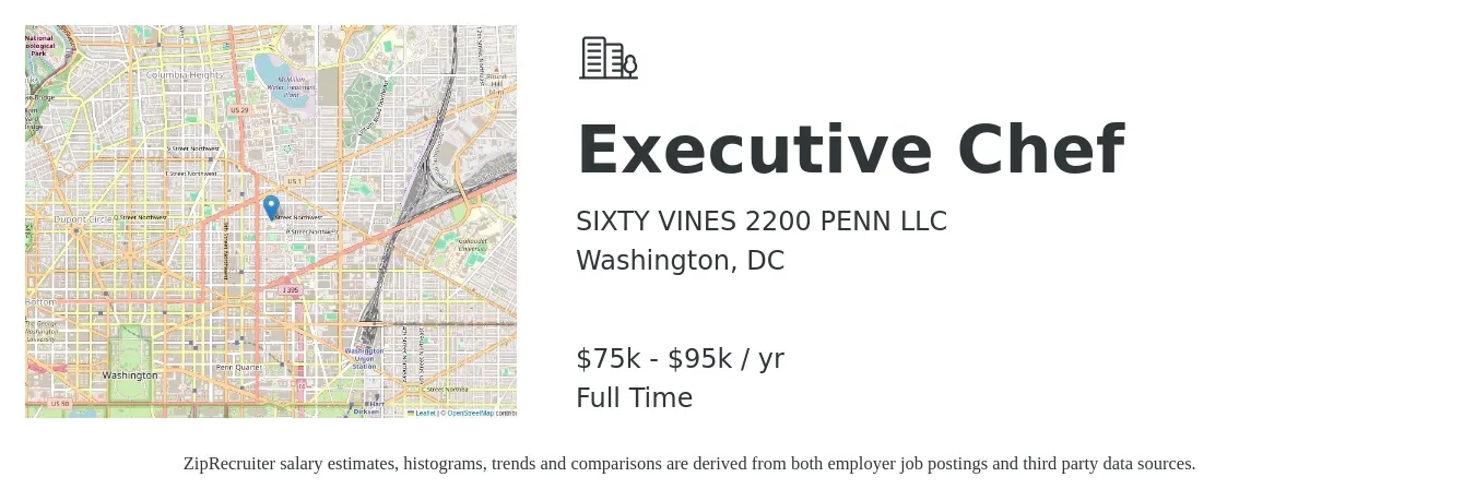 SIXTY VINES 2200 PENN LLC job posting for a Executive Chef in Washington, DC with a salary of $75,000 to $95,000 Yearly with a map of Washington location.