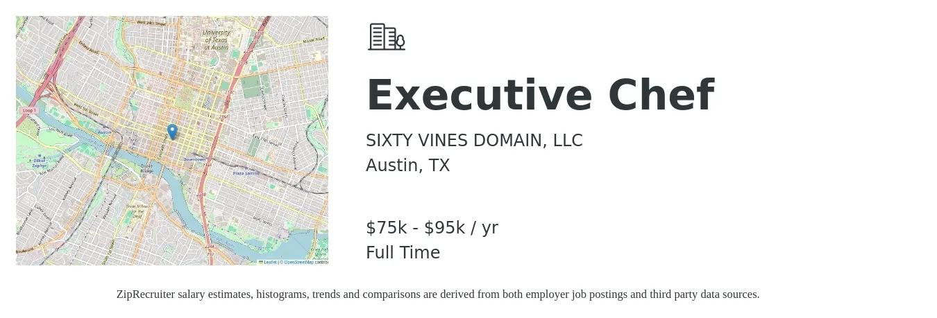 SIXTY VINES DOMAIN, LLC job posting for a Executive Chef in Austin, TX with a salary of $75,000 to $95,000 Yearly with a map of Austin location.