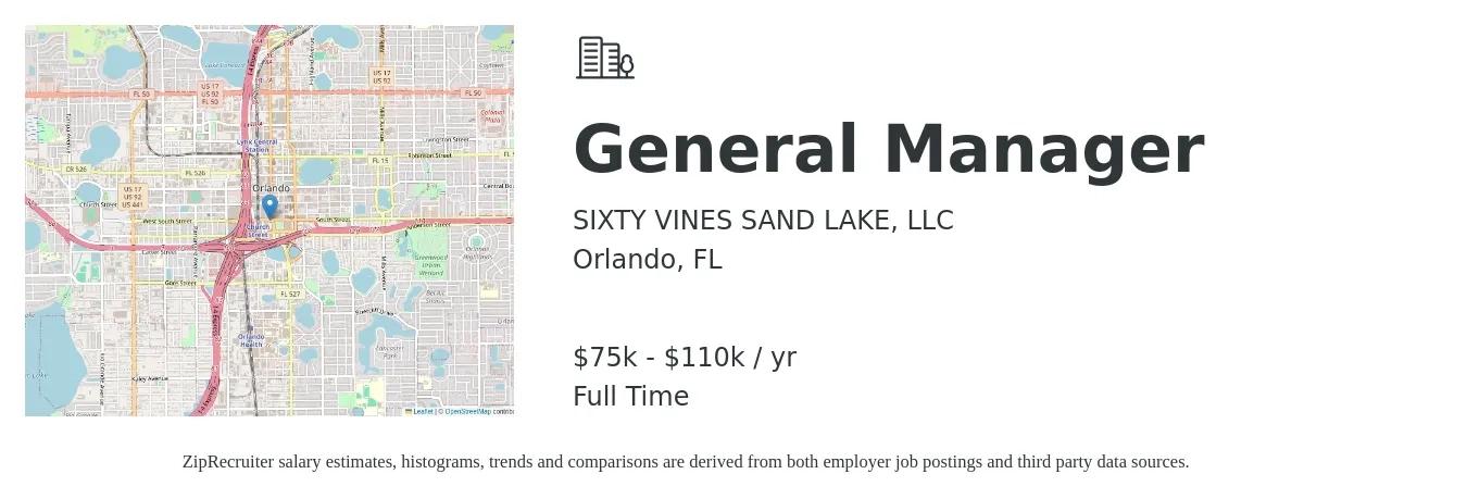 SIXTY VINES SAND LAKE, LLC job posting for a General Manager in Orlando, FL with a salary of $75,000 to $110,000 Yearly with a map of Orlando location.