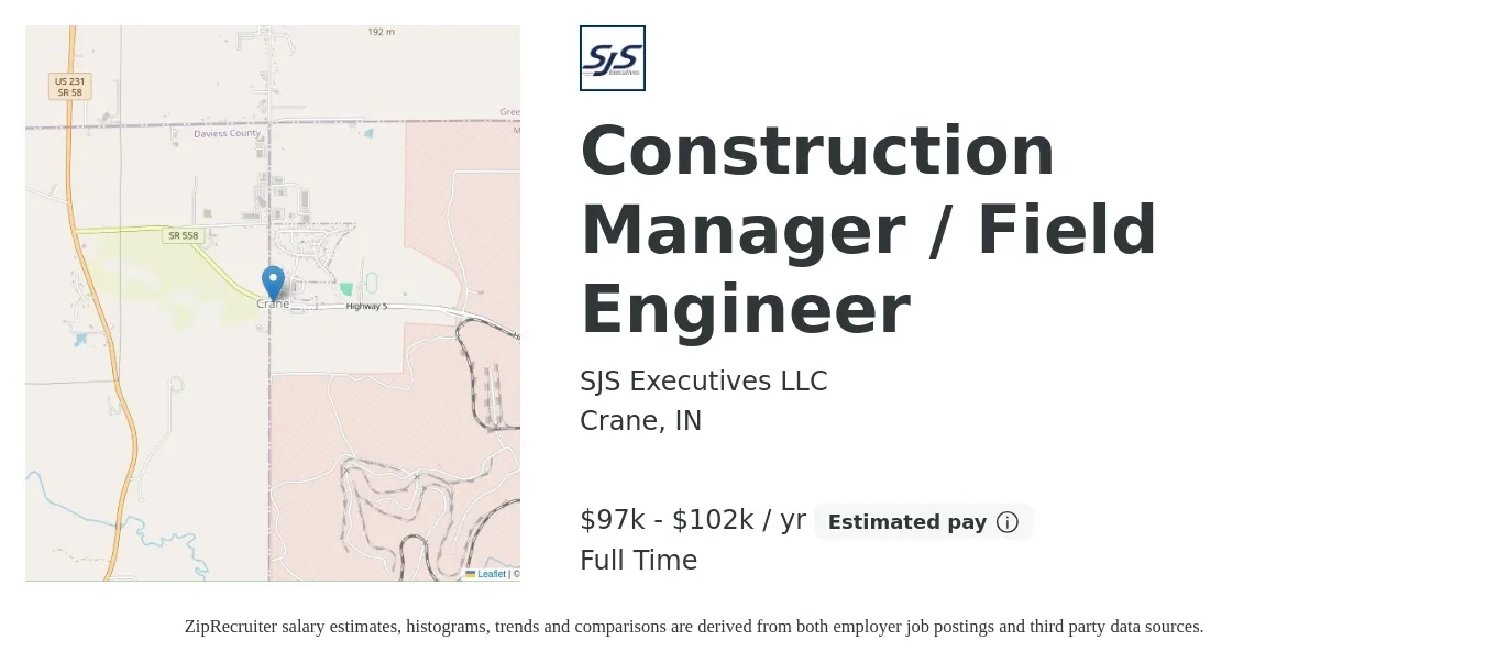 SJS Executives LLC job posting for a Construction Manager / Field Engineer in Crane, IN with a salary of $97,000 to $102,000 Yearly with a map of Crane location.
