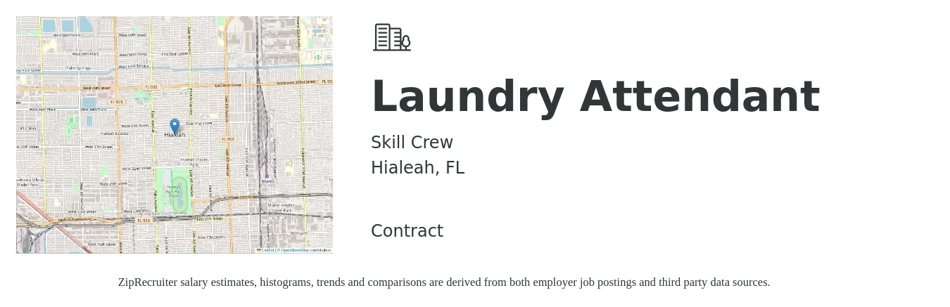 Skill Crew job posting for a Laundry Attendant in Hialeah, FL with a salary of $12 to $15 Hourly with a map of Hialeah location.