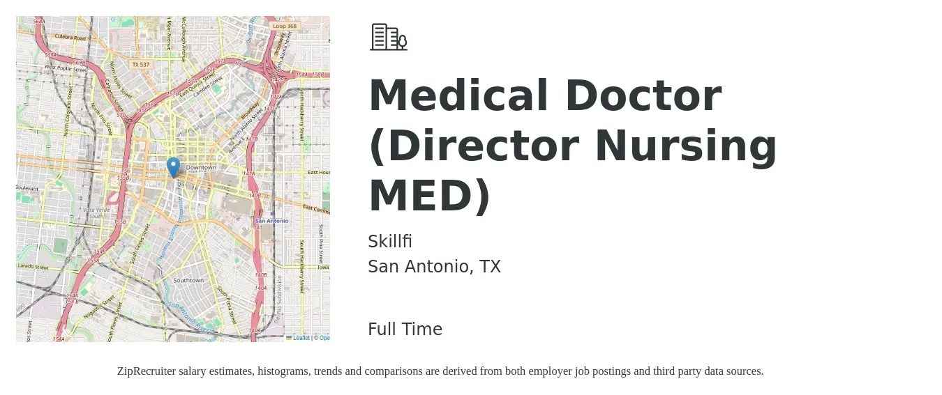 Skillfi job posting for a Medical Doctor (Director Nursing MED) in San Antonio, TX with a salary of $40 to $62 Hourly with a map of San Antonio location.