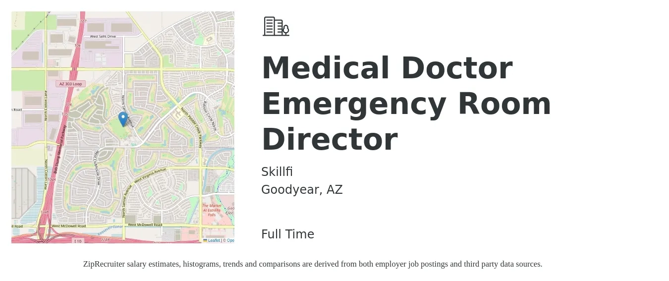 Skillfi job posting for a Medical Doctor Emergency Room Director in Goodyear, AZ with a salary of $82,600 to $132,900 Yearly with a map of Goodyear location.