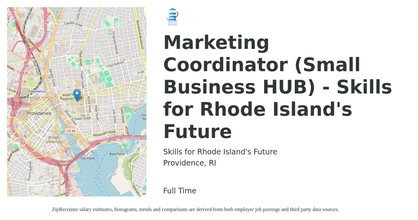Skills for Rhode Island's Future job posting for a Marketing Coordinator (Small Business HUB) - Skills for Rhode Island's Future in Providence, RI with a salary of $42,900 to $59,100 Yearly with a map of Providence location.