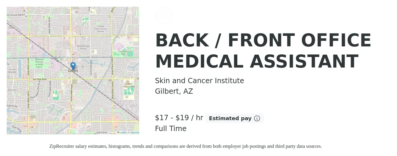 Skin and Cancer Institute job posting for a BACK / FRONT OFFICE MEDICAL ASSISTANT in Gilbert, AZ with a salary of $18 to $20 Hourly with a map of Gilbert location.