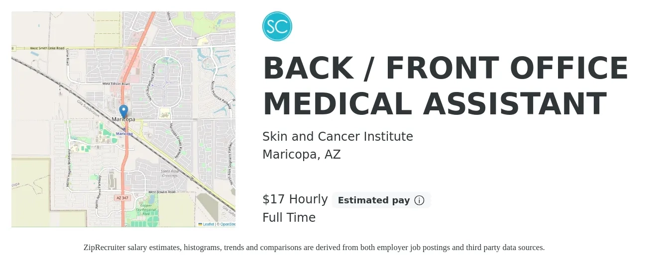 Skin and Cancer Institute job posting for a BACK / FRONT OFFICE MEDICAL ASSISTANT in Maricopa, AZ with a salary of $18 Yearly with a map of Maricopa location.