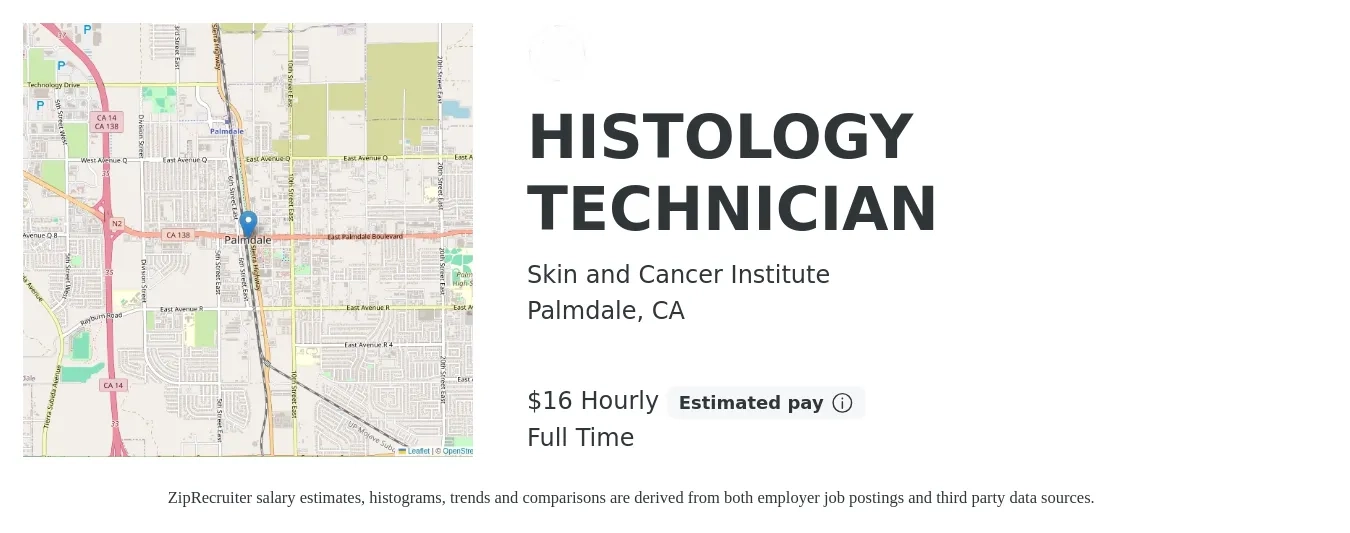 Skin and Cancer Institute job posting for a HISTOLOGY TECHNICIAN in Palmdale, CA with a salary of $17 Hourly with a map of Palmdale location.