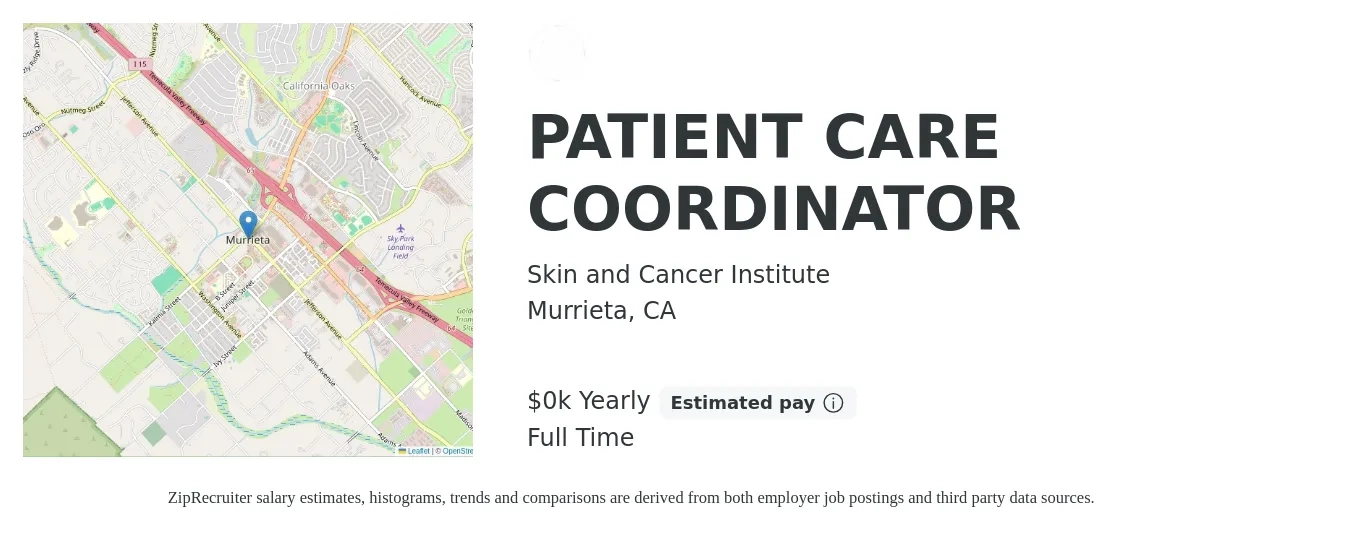 Skin and Cancer Institute job posting for a PATIENT CARE COORDINATOR in Murrieta, CA with a salary of $16 to $21 Yearly with a map of Murrieta location.