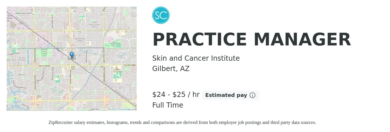Skin and Cancer Institute job posting for a PRACTICE MANAGER in Gilbert, AZ with a salary of $56,000 to $58,000 Yearly with a map of Gilbert location.